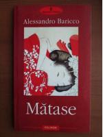 Anticariat: Alessandro Baricco - Matase