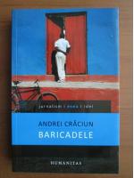 Anticariat: Andrei Craciun - Baricadele