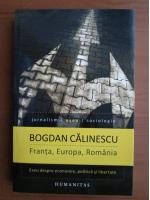 Bogdan Calinescu - Franta, Europa, Romania