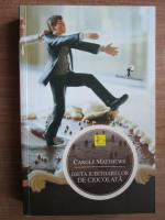 Anticariat: Carole Matthews - Dieta iubitoarelor de ciocolata