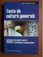 Dan Dumitrescu - Teste de cultura generala