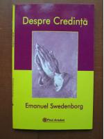 Emanuel Swedenborg - Despre credinta