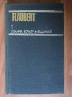 Flaubert - Opere (volumul 1)