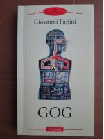 Anticariat: Giovanni Papini - Gog
