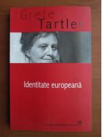 Grete Tartler - Identitate europeana