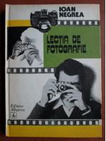 Ioan Negrea - Lectia de fotografie