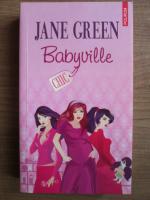 Anticariat: Jane Green - Babyville