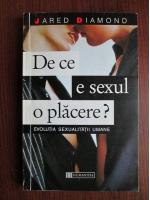 Jared Diamond - De ce e sexul o placere?