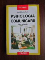 Jean Claude Abric - Psihologia comunicarii