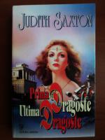 Judith Saxton - Prima dragoste, ultima dragoste
