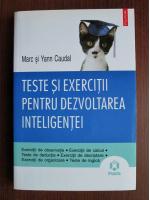 Marc si Yann Caudal - Teste si exercitii pentru dezvoltarea inteligentei