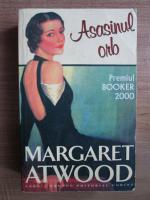 Margaret Atwood - Asasinul orb
