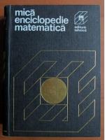 Anticariat: Mica enciclopedie matematica