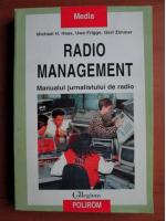 Anticariat: Michael Haas - Radio management (manualul jurnalistului de radio)