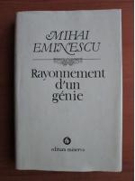 Anticariat: Mihai Eminescu - Rayonnement d`un genie