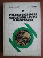 Anticariat: N. Macarovici, I. Turculet - Paleontologia stratigrafica a Romaniei