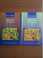 Nina Cassian - Memoria ca zestre (volumele 1, 2)