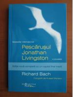 Richard Bach - Pescarusul Jonathan Livingston