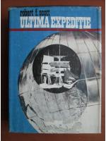 Robert F. Scott - Ultima expeditie