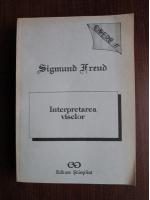 Sigmund Freud - Opere, vol. II. Interpretarea viselor