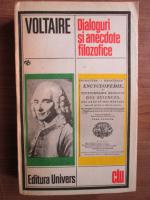 Voltaire - Dialoguri si anecdote filozofice