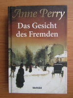 Anne Perry - Das Gesicht des Fremden