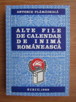 Antonie Plamadeala - Alte file de calendar de inima romaneasca