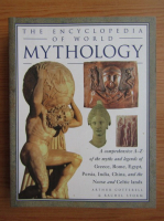Arthur Cotterell - The Encyclopedia of World Mythology