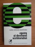 Anticariat: Aurel Dragos Munteanu - Opera si destinul scriitorului