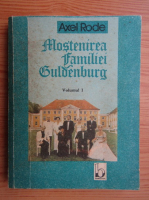 Anticariat: Axel Rode - Mostenirea familiei Guldenburg (volumul 1)