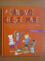 Cand voi creste mare