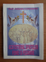 Constantin Dogaru - Acatistierul Sfintelor Femei si Fecioare