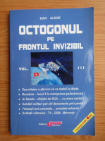 Dan Alexe - Octogonul pe frontul invizibil (volumul 3)