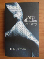 E. L. James - Fifty shades of Grey (volumul 1)