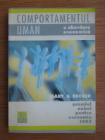 Gary S. Becker - Comportamentul uman