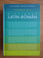 Gheorghe Gutu - Dictionar latin-roman
