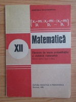 Gheorghe Mihoc - Matematica, manual pentru clasa a XII-a, 1990