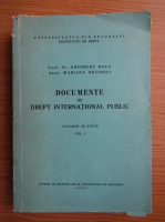 Gheorghe Moca, Mariana Draghici - Documente de drept international public (volumul 1)