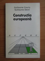 Guillaume Courty - Constructia europeana