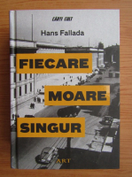 Hans Fallada - Fiecare moare singur