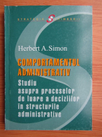 Herbert A. Simon - Comportamentul administrativ