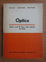 Iancu Iova - Optica pentru anul IV liceu, clase speciale de fizica (1974)