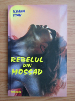 Ileana Stan - Rebelul din Mossad