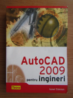 Ionel Simion - AutoCAD 2009, pentru ingineri