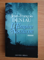Jean Francois Deniau - L'empire nocturne