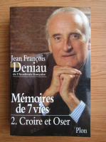 Jean Francois Deniau - Memoires de 7 vies