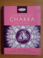 Liz Simpson - The book of Chakra healing
