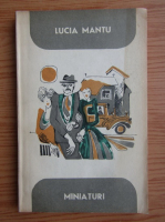 Anticariat: Lucia Mantu - Miniaturi