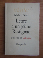 Michel Deon - Lettre a un jeune Rastignac