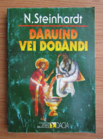 Nicolae Steinhardt - Daruind vei dobandi